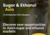 Sugar & Ethanol Asia conference: International trade and business opportunities in sugar and ethanol across Asia-Pacific region