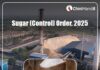 केंद्र सरकारकडून साखर (नियंत्रण) आदेश, २०२५ जारी : संपूर्ण आदेश येथे वाचा…