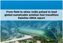 From field to skies: India poised to lead global sustainable aviation fuel transition: Deloitte–ISMA report