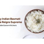 Why Indian basmati rice reigns supreme in Middle Eastern kitchens