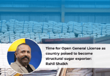Time for Open General License as country poised to become structural sugar exporter: Rahil Shaikh