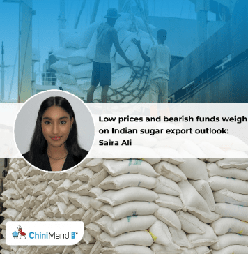 Low prices and bearish funds weigh on Indian sugar export outlook: Saira Ali
