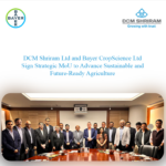 DCM Shriram and Bayer CropScience sign strategic MoU to advance sustainable and future-ready agriculture